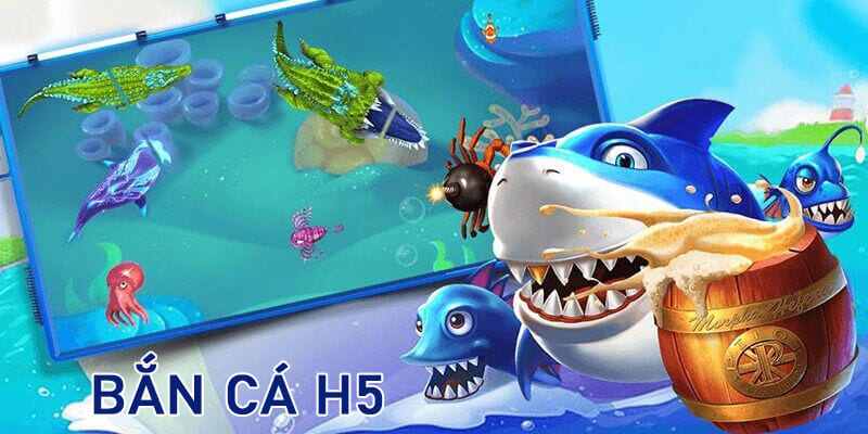 Bắn cá H5