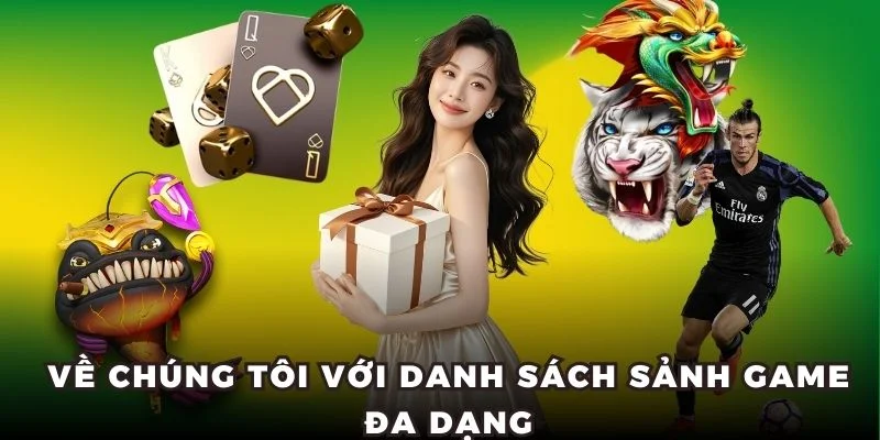 về chúng tôi có đa dạng trò chơi hấp dẫn